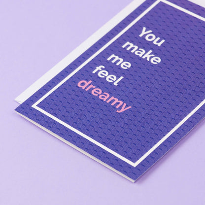 Biglietto You make me feel dreamy